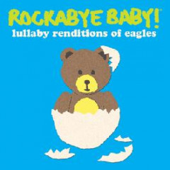 RockabyeBaby the Eagles CD